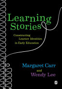 Learning stories : constructing learner identities in early education /