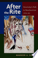 After the Rite : Stravinsky's path to neoclassicism (1914-1925) /