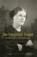 The forgotten Singer : the exiled sister of I.J. and Isaac Bashevis Singer /