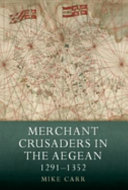 Merchant crusaders in the Aegean, 1291-1352 /