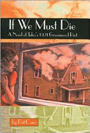 If we must die : a novel of Tulsa's 1921 Greenwood riot /