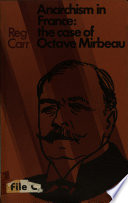 Anarchism in France : the case of Octave Mirbeau /