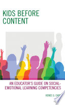 Kids before content : an educator's guide on social-emotional learning competencies /