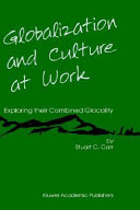 Globalization and culture at work : exploring their combined glocality /
