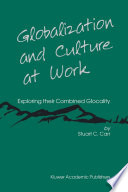 Globalization and culture at work : exploring their combined glocality /