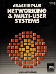 dBASE III plus networking and multi-user systems /