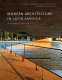 Modern architecture in Latin America : art, technology, and utopia /