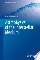 Astrophysics of the Interstellar Medium  /