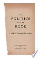 The politics of the book : a study on the materiality of ideas /