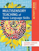 Multisensory teaching of basic language skills activity book /