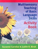 Multisensory teaching of basic language skills : activity book /