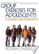 Group exercises for adolescents : a manual for therapists /