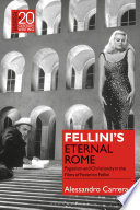 Fellini's eternal Rome : paganism and Christianity in the films of Federico Fellini /