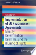 Implementation of EU Readmission Agreements : Identity Determination Dilemmas and the Blurring of Rights /