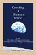 Creating a human world : a new psychological and religious anthropology in dialogue with Freud, Heidegger, and Kierkegaard /