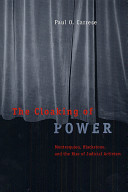 The cloaking of power : Montesquieu, Blackstone, and the rise of judicial activism /