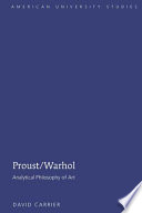 Proust/Warhol : analytical philosophy of art /