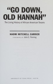 "Go down, Old Hannah" : the living history of African American Texans /