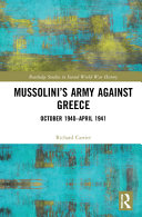 Mussolini's Army against Greece : October 1940-April 1941 /
