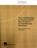 Policy and methodology to incorporate wartime plans into total U.S. Air Force manpower requirements /