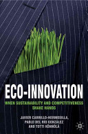 Eco-innovation : when sustainability and competitiveness shake hands /