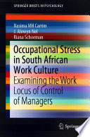 Occupational Stress in South African Work Culture : Examining the Work Locus of Control of Managers /