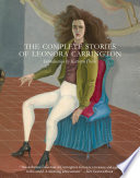 The complete stories of Leonora Carrington /