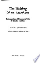 The making of an American : an adaptation of memorable tales by Charles Sealsfield /