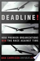 Deadline! : how premier organizations win the race against time /
