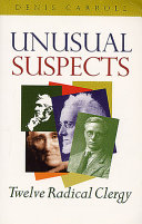 Unusual suspects : twelve radical clergymen /