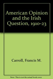 American opinion and the Irish question, 1910-23 : a study in opinion and policy /
