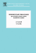 Sedimentary processes : quantification using radionuclides /