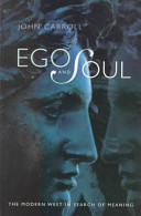 Ego and soul : the modern west in search of meaning /