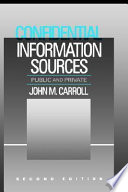 Confidential information sources, public and private /