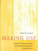 Making use : scenario-based design of human-computer interactions /