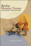 Reading human nature : literary Darwinism in theory and practice /