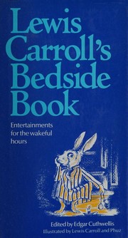 Lewis Carroll's Bedside book : "entertainments for the wakeful hours" /