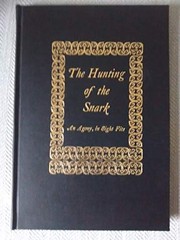 The hunting of the snark : an agony, in eight fits /