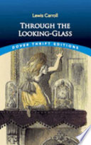 Through the looking-glass : and what Alice found there /