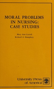 Moral problems in nursing : case studies /