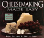Cheesemaking made easy /