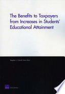 The benefits to taxpayers from increases in students' educational attainment /