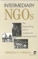Intermediary NGOs : the supporting link in grassroots development /