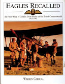 Eagles recalled : Air Force Wings of Canada, Great Britain, and the British Commonwealth, 1913-1945 /