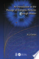 An introduction to the passage of energetic particles through matter /