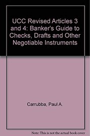 UCC revised articles 3 & 4 : the banker's guide to checks, drafts and other negotiable instruments /