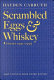 Scrambled eggs & whiskey : poems, 1991-1995 /