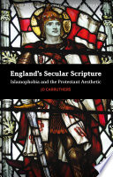 England's secular scripture : Islamophobia and the Protestant aesthetic /