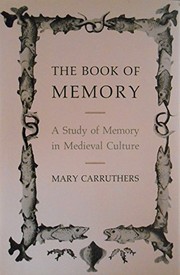 The book of memory : a study of memory in medieval culture /