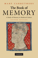 The book of memory : a study of memory in medieval culture /